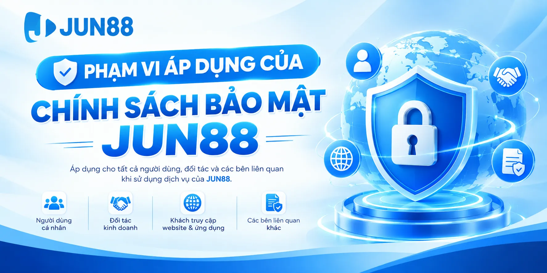 Phạm vi áp dụng của chính sách bảo mật JUN88